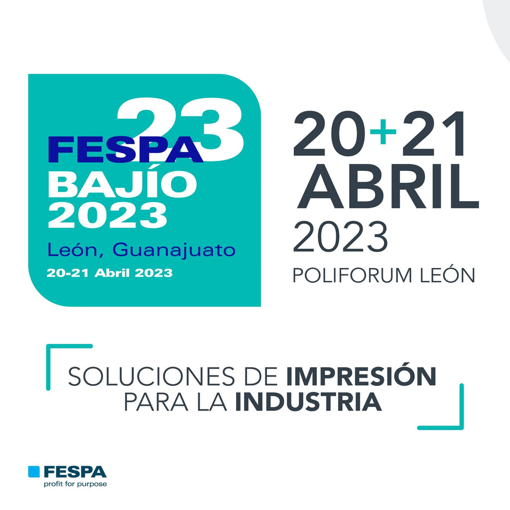 Asiste Gratis a FESPA Bajio 2023