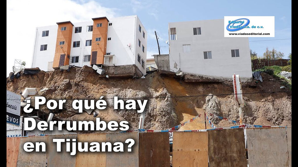 ¿Por qué hay Derrumbes en Tijuana?